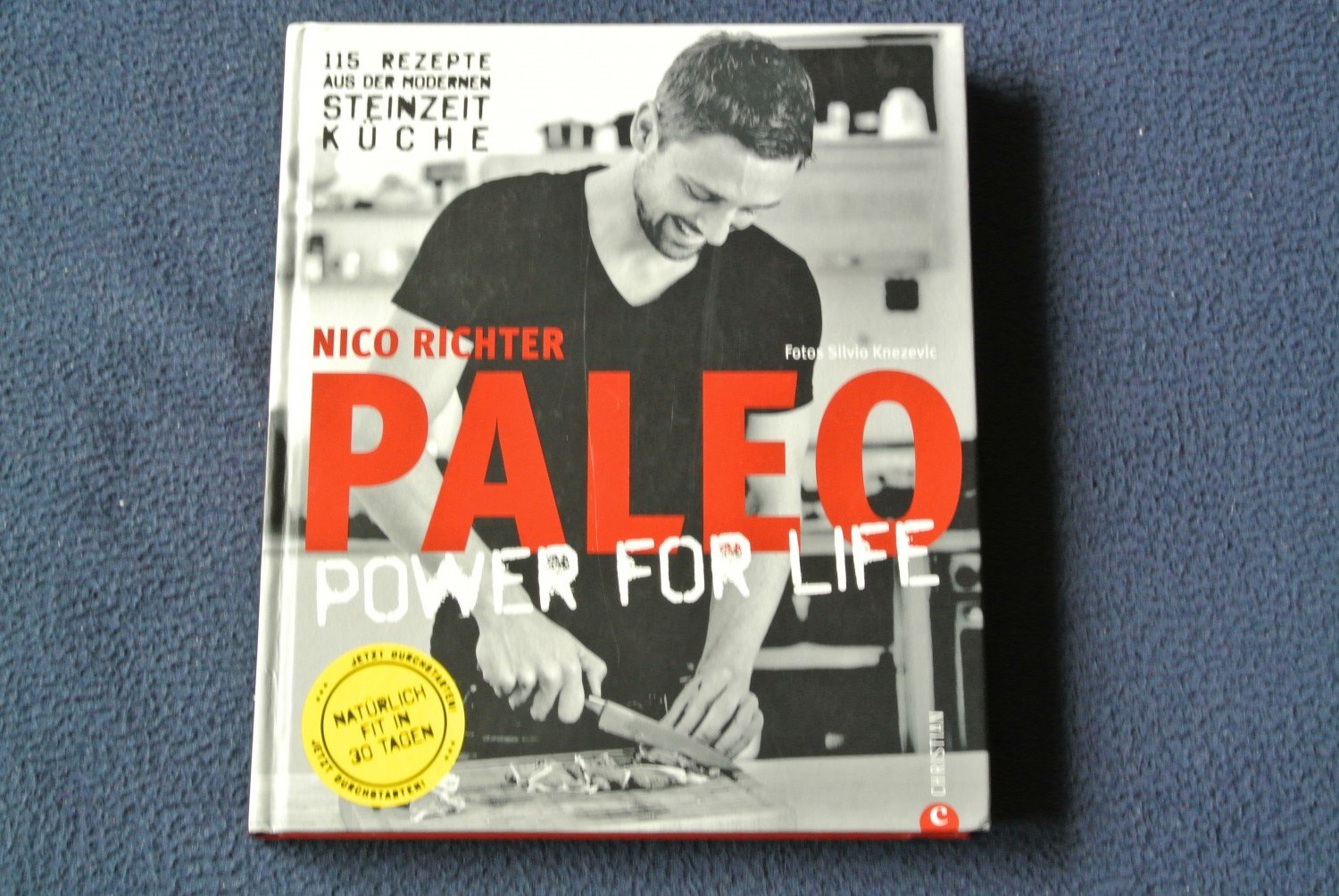PALEO power for life: 115 Rezepte aus der modernen Steinzeitküche